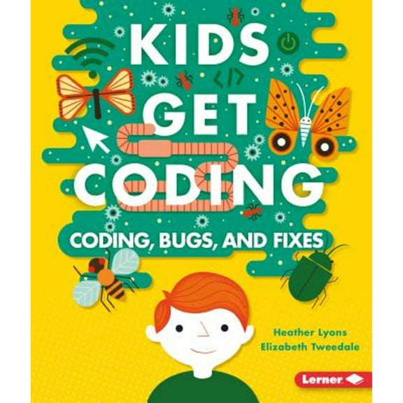 Kids Get Coding: Coding, Bugs, and Fixes (Paperback)