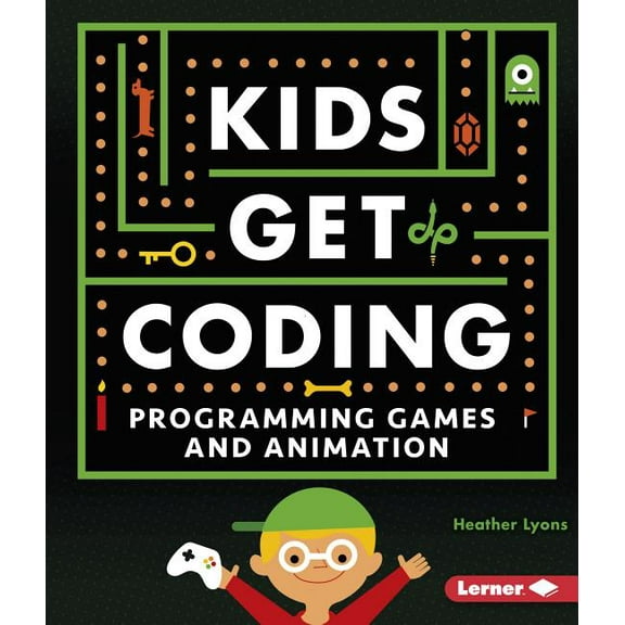 Kids Get Coding: Programming Games and Animation (Hardcover)