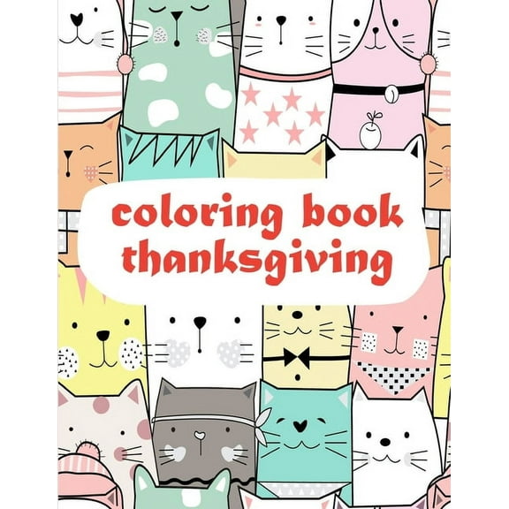 Kids Gift Idea: Coloring Book Thanksgiving : Easy Funny Learning for First Preschools and Toddlers from Animals Images (Series #18) (Paperback)