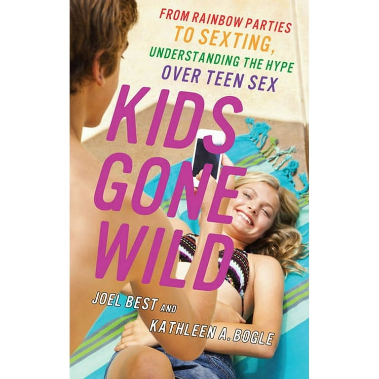 Forget about rainbow parties, sex bracelets and sexting: Today's kids have  not gone wild
