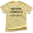 thumbnail image 1 of Kids Gosh Being A Princess Is Exhausting T-shirt, Youth Kids Girl T-Shirt, Princess T-shirt, Yellow, Medium, 1 of 4