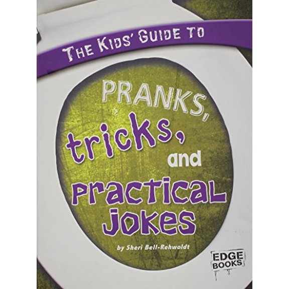 Pre-Owned Kids' Guide to Pranks, Tricks, and Practical Jokes (Edge Books: Kids' Guides (Library)) Paperback