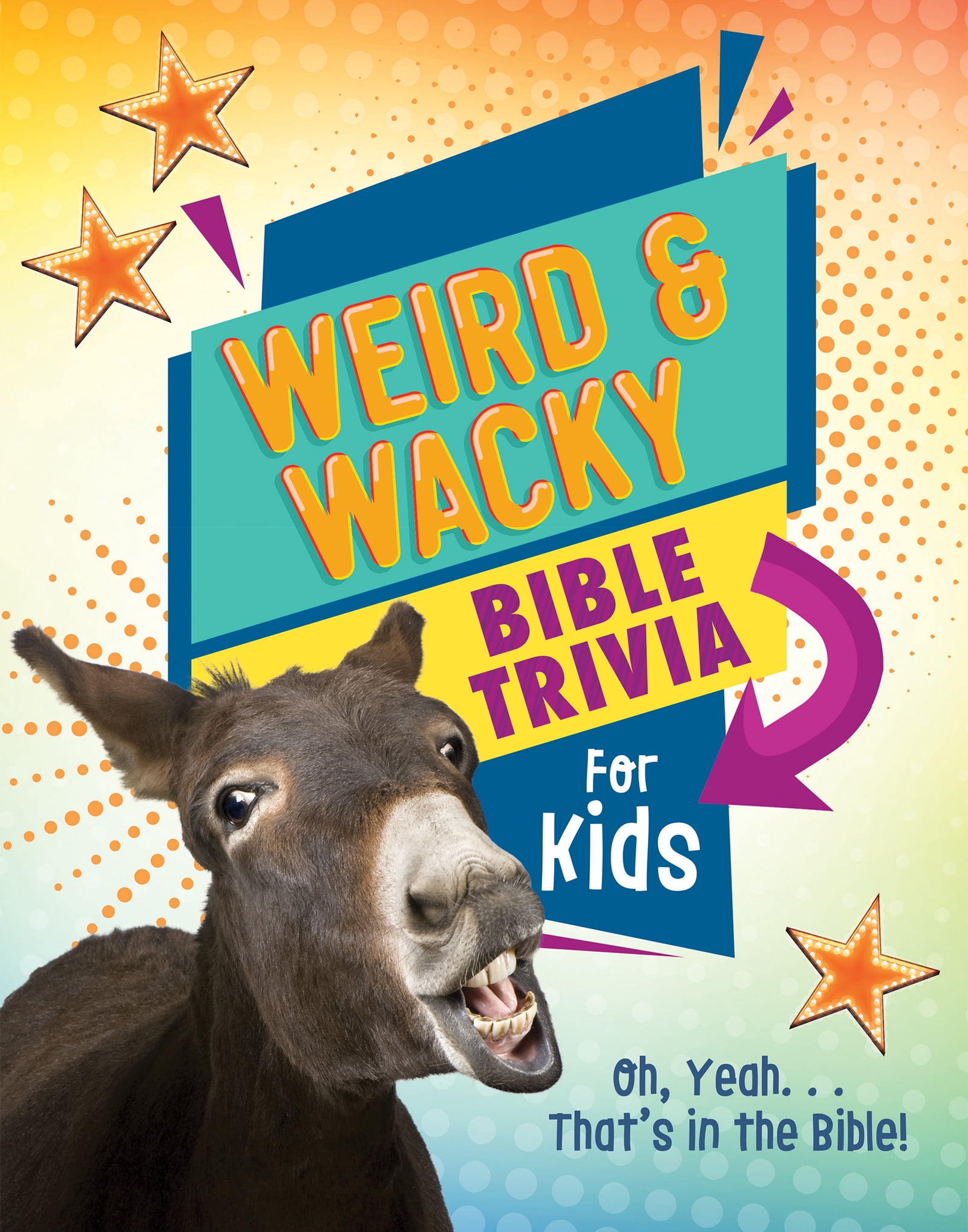 Kids' Guide to the Bible: Weird and Wacky Bible Trivia for Kids : Oh ...
