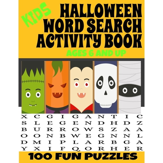 Kids Halloween Word Search Activity Book Ages 6 and Up 100 Fun Puzzles: Great for Trick or Treaters - Large Print and Fu, (Paperback)
