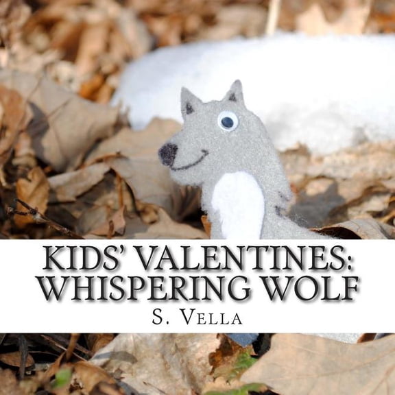 Kids' Holiday: Kids' Valentines: Whispering Wolf (Paperback)