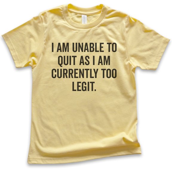 Kids I Am Unable To Quit As I Am Currently Too Legit T-shirt, Youth Kids Boy Girl T-Shirt Legit Funny 90s Retro, Yellow, Medium