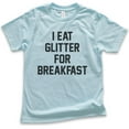 thumbnail image 1 of Kids I Eat Glitter For Breakfast T-shirt, Youth Kids Girl T-Shirt, Girl Shirt, Workout Shirt, Light Blue, Medium, 1 of 4