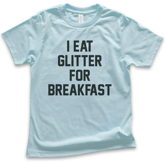 Kids I Eat Glitter For Breakfast T-shirt, Youth Kids Girl T-Shirt, Girl Shirt, Workout Shirt, Light Blue, Small