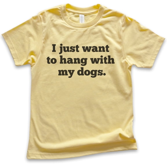 Kids I Just Want To Hang With My Dogs Shirt, Youth Kids Boy Girl T-Shirt, Dog Owner Shirt, Pet Owner Shirt, Yellow, Medium
