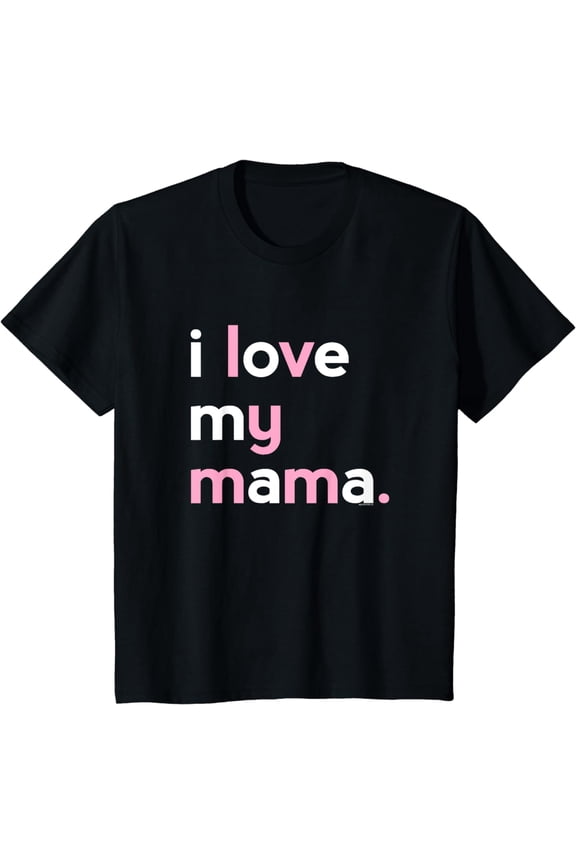 Kids I Love My Mama Shirt for Girls | Mom Mommy Mothers Day Tee T-Shirt