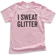 thumbnail image 1 of Kids I Sweat Glitter Shirt, Youth Kids Girl T-Shirt, Workout Shirt, Exercise Shirt, Glitter Shirt, Light Pink, X-Large, 1 of 4