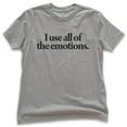 thumbnail image 1 of Kids I Use All Of The Emotions T-shirt, Youth Kids Boy Girl T-Shirt, Funny Crazy Girl Shirt, Dark Heather Gray, Medium, 1 of 4