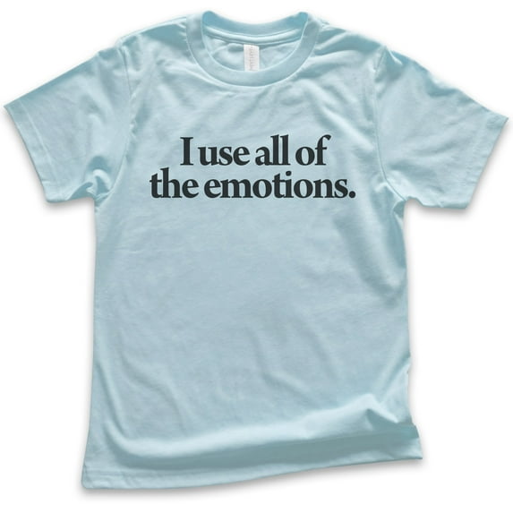 Kids I Use All Of The Emotions T-shirt, Youth Kids Boy Girl T-Shirt, Funny Crazy Girl Shirt, Light Blue, Medium