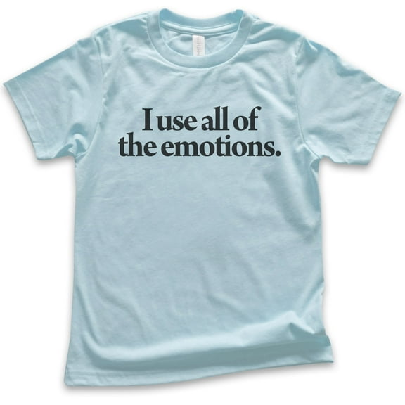 Kids I Use All Of The Emotions T-shirt, Youth Kids Boy Girl T-Shirt, Funny Crazy Girl Shirt, Light Blue, Small