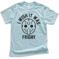 thumbnail image 1 of Kids I Wish It Was Friday Shirt, Youth Kids Girl Boy Shirt, Funny Halloween T-shirt, Horror Movie Graphic Tee, Light Blue, Medium, 1 of 4