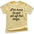 thumbnail image 1 of Kids I'm Here To Pet All The Dogs T-shirt, Youth Kids Boy Girl T-Shirt, Cute Dog T-shirt, Yellow, Large, 1 of 4