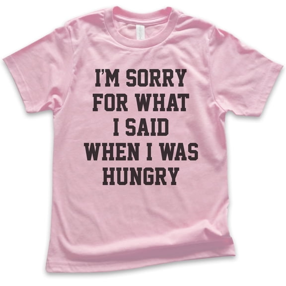 Kids I'm Sorry For What I Said When I Was Hungry T-shirt, Youth Kids Boy Girl T-Shirt, Funny Foodie Shirt, Light Pink, Medium
