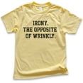 thumbnail image 1 of Kids Irony The Opposite Of Wrinkly Shirt, Youth Kids Boy Girl T-Shirt, Irony Shirt, Ironic Shirt, Pun Shirt, Yellow, X-Large, 1 of 4