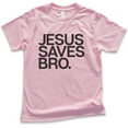 thumbnail image 1 of Kids Jesus Saves Bro Shirt, Youth Kids Boy Girl T-Shirt, Religious Shirt, Christian T-shirt, Faith Shirt, Light Pink, Small, 1 of 4