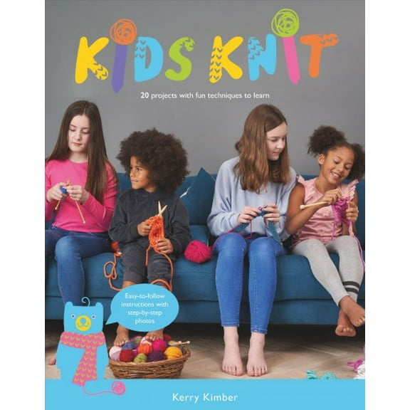 Kids Knit: 20 Projects with Fun Techniques to Learn (Paperback)