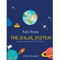 thumbnail image 1 of Kids Know Kids Know The Solar System: Discover the Secret of the Planets, (Paperback), 1 of 1
