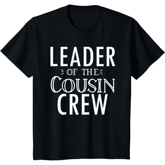 Kids Leader of The Cousin Crew T-Shirt mens t shirt,black,women,funny,misfits,men,journey,t-shirt