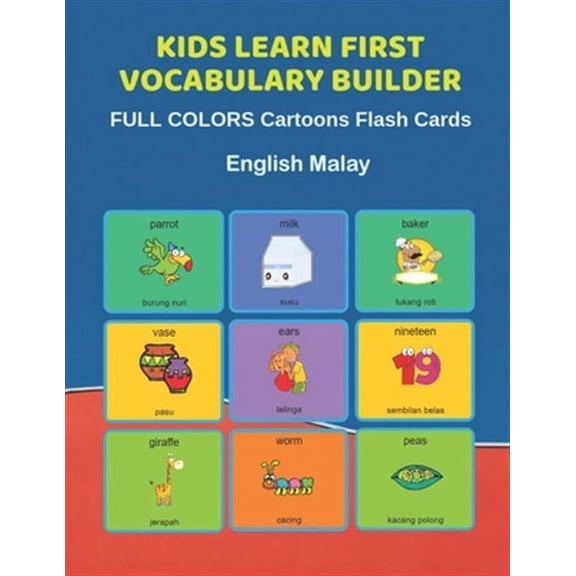 Kids Learn First Vocabulary Builder FULL COLORS Cartoons Flash Cards English Malay: Easy Babies Basic frequency sight words dictionary COLORFUL pictur