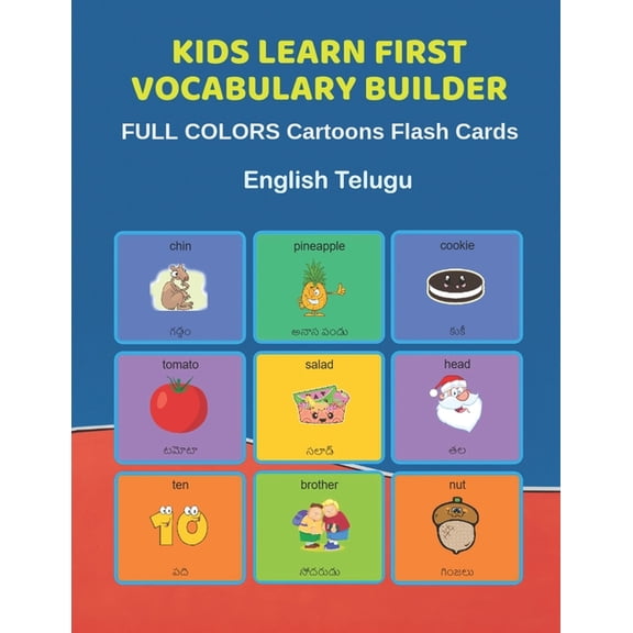 Kids Learn First Vocabulary Builder FULL COLORS Cartoons Flash Cards English Telugu : Easy Babies Basic frequency sight words dictionary COLORFUL picture book learning new language. Fun card games for ages 2-6, toddlers, Pre K, Preschool, Kindergarten. (Paperback)