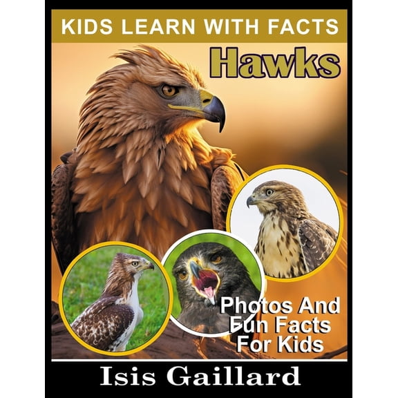 Kids Learn with Pictures Hawks: Photos and Fun Facts for Kids, Book 147, (Paperback)