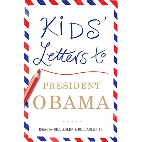 Pre-Owned Kids' Letters to President Obama (Hardcover) 9780345517128