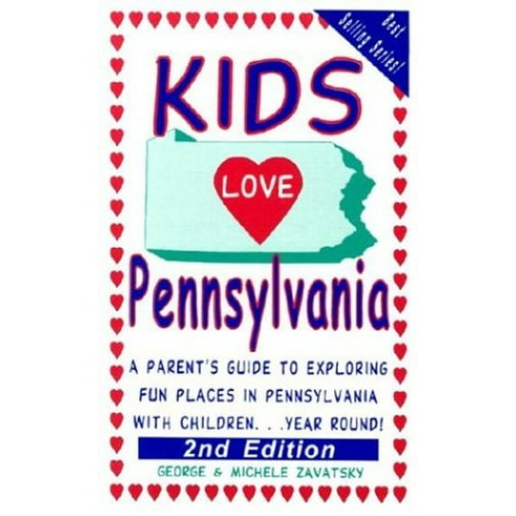 Pre-Owned Kids Love Pennsylvania: A Parent's Guide to Exploring Fun Places in Pennsylvania With Children...Year Round Paperback