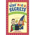 thumbnail image 1 of Pre-Owned Kid's Magic Secrets: Simple Magic Tricks & Why They Work (Paperback) 1892147084 9781892147080, 1 of 1