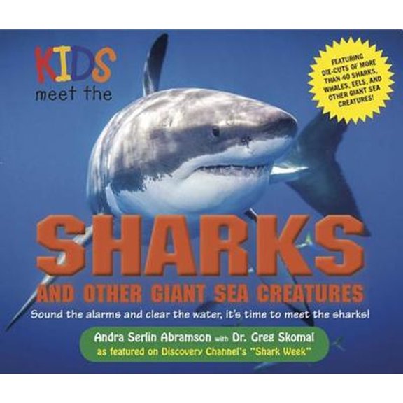 Pre-Owned Kids Meet the Sharks and Other Giant Sea Creatures (Hardcover) 1604334673 9781604334678