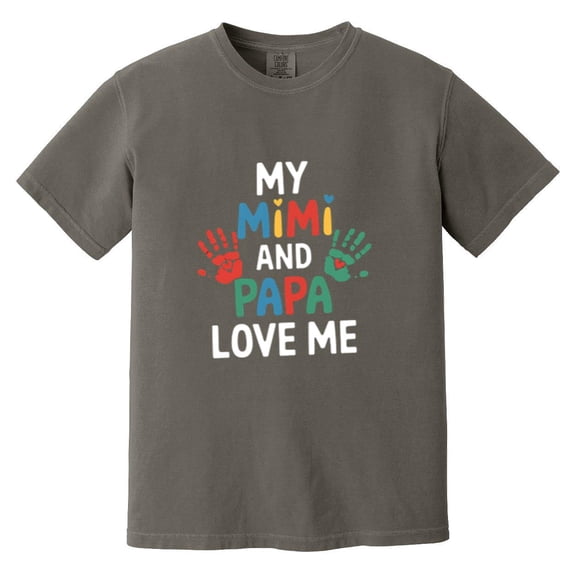 Kids My Mimi Papa Love Me Grandchild Grandparents Family Affection Cute Comfort Color T-Shirt, Unisex, up to size 4XL
