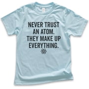 Kids Never Trust An Atom They Make Up Everything Shirt, Youth Kids Boy Girl T-Shirt, Science Engineer STEM Math Tee, Light Blue, Large