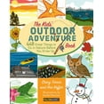 thumbnail image 1 of Kids' Outdoor Adventure Book: 448 Great Things to Do in Nature Before You Grow Up, (Paperback), 1 of 1