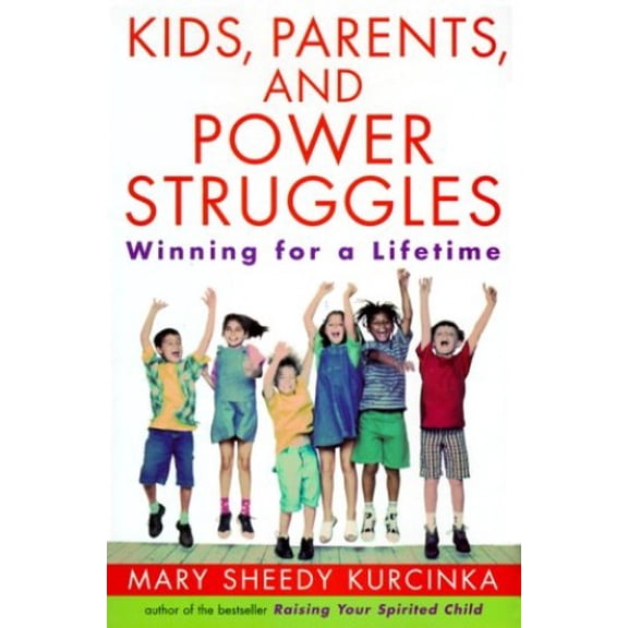 Pre-Owned Kids, Parents, and Power Struggles: Winning for a Lifetime Hardcover
