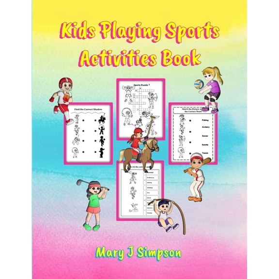Kids Playing Sports Activities Book: 30 different sports 30 pages of activities, (Paperback)