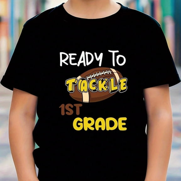 Kids' "READY TO TACKLE 1ST GRADE" Back - To- School & Football Graphic T- Shirt, T-Shirt for Kids Youth, 180gsm, 100% Cotton