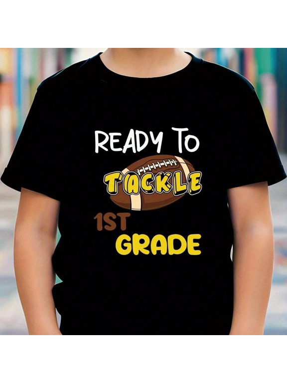 Kids' "READY TO TACKLE 1ST GRADE" Back - To- School & Football Graphic T- Shirt, T-Shirt for Kids Youth, 180gsm, 100% Cotton