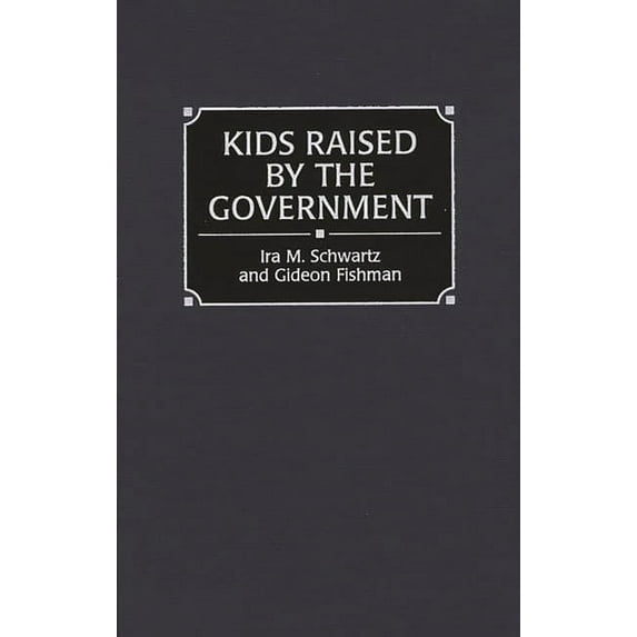 Kids Raised by the Government, (Hardcover)