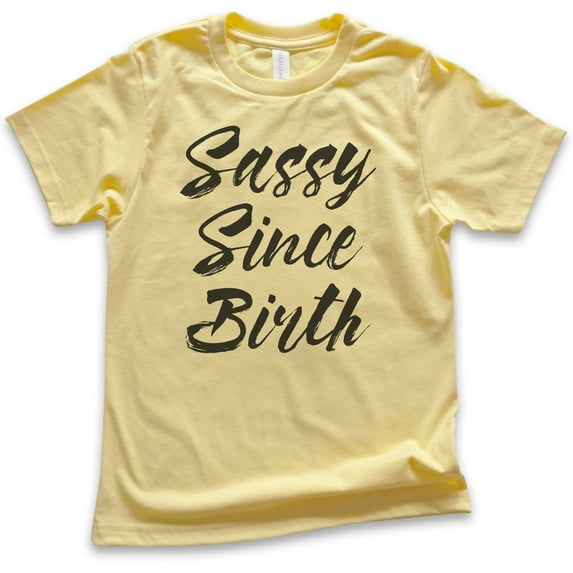 Kids Sassy Since Birth T-shirt, Youth Kids Boy Girl T-Shirt, Sassy Girl Shirt, Sassy Shirt, Yellow, Small