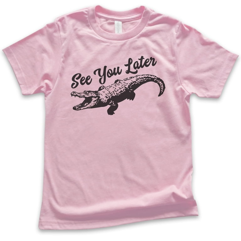 Kids See You Later Alligator T-Shirt Boys Girls Youth Child Kids See You Later Alligator T-Shirt Boys Girls Youth Child