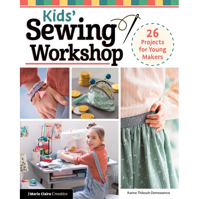 Kids' Sewing 26 Projects for Young Makers (Paperback