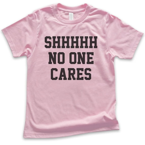 Kids Shhh No One Cares T-shirt, Youth Kids Boy Girl T-Shirt, Funny Shirt, Sarcastic Shirt, Light Pink, Small