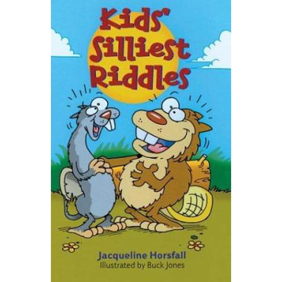 Pre-Owned Kids' Silliest Riddles (Paperback) 1402708084 9781402708084