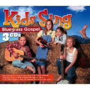 Pre-Owned Kids Sing Bluegrass Gospel (3CD) (Digi-Pak)