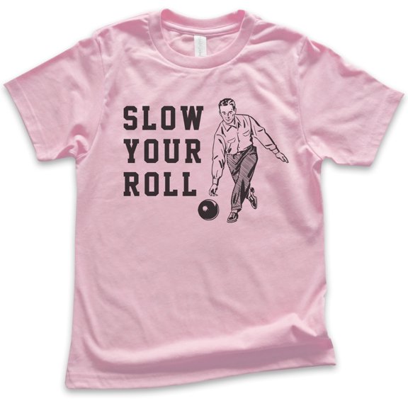 Kids Slow Your Roll Shirt, Youth Kids Boy Girl T-Shirt, Bowling Shirt, Funny Pun Shirt, Light Pink, X-Small