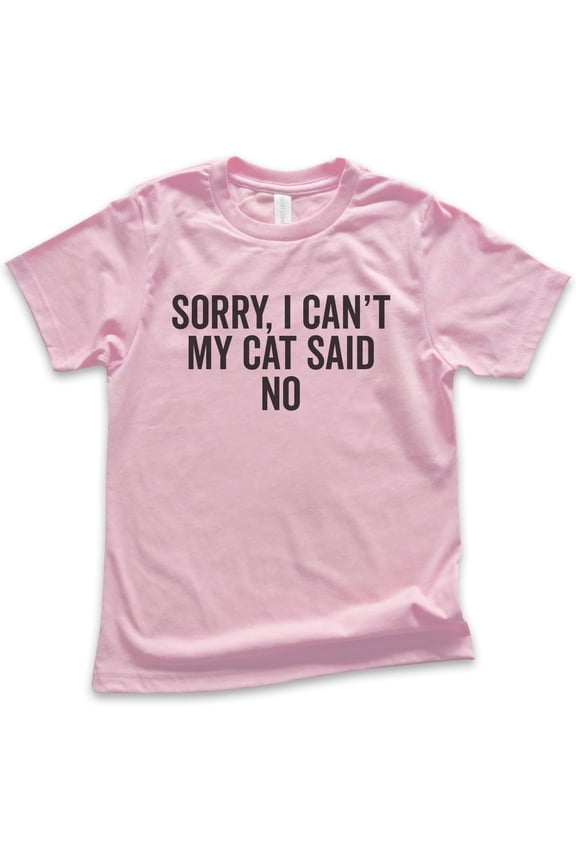 Kids Sorry I Can't My Cat Said No Shirt, Youth Kids Boy Girl T-Shirt, Cat Lover Shirt, Funny Nerdy Cat Shirt, Light Pink, Small