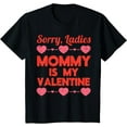 thumbnail image 1 of Kids Sorry Ladies Mommy My Valentine Day Baby Boy Toddler Gift T-Shirt, 1 of 3